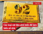 Các loại vật liệu phổ biến để làm biển số nhà