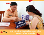 Thủ tục đăng kí biển số xe bị mất hỏng nhanh chóng đơn giản 