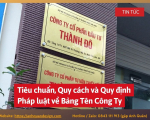 Tiêu chuẩn, Quy cách và Quy định Pháp luật về Bảng Tên Công Ty