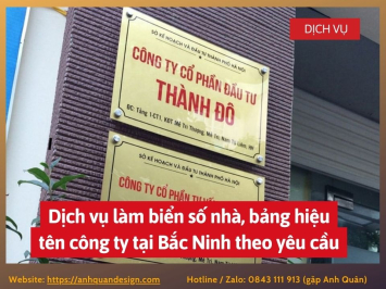 Dịch vụ làm biển số nhà, bảng hiệu tên công ty tại Bắc Ninh theo yêu cầu 0843111913