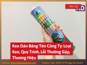 Keo Dán Bảng Tên Công Ty: Loại Keo, Quy Trình, Lỗi Thường Gặp, Thương Hiệu