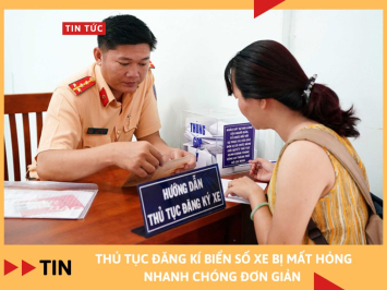 Thủ tục đăng kí biển số xe bị mất hỏng nhanh chóng đơn giản 