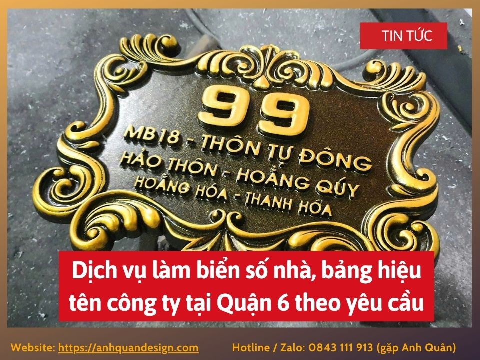 Dịch vụ làm biển số nhà, bảng hiệu tên công ty tại Quận 6 theo yêu cầu